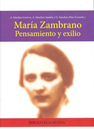 9788499401485 María Zambrano (Pensamiento Y Exilio)