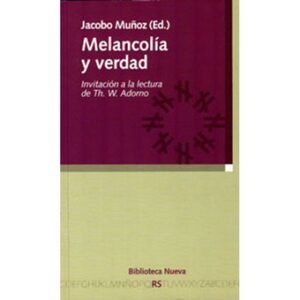 9788499402505 Melancolía Y Verdad #111 Invitación A La Lectura De Th. W. Ad