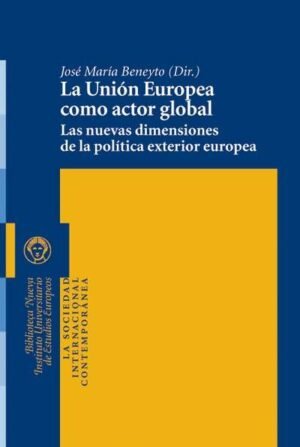 9788499402932 Unión Europea Como Actor Global
