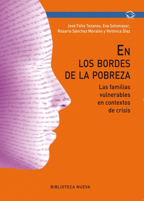 En Los Bordes De La Pobreza. Las Familias Vulnerables En Contextos De Crisis