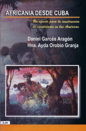 9789583350931 Africana Desde Cuba (Un Aporte Para La Construcción De Identidades En Las Américas