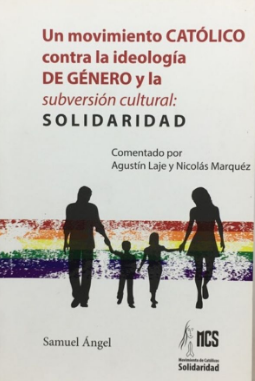 9789585643512 Un Movimiento Catolico Contra La Ideologia De Genero Y La Subversion Cultural: Solidaridad
