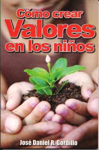 9789706278593 Como Crear Valores En Los Niños
