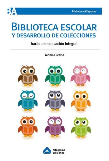 9789871305919 Biblioteca Escolar Y Desarrollo De Colecciones Hacia Una Educación Integral