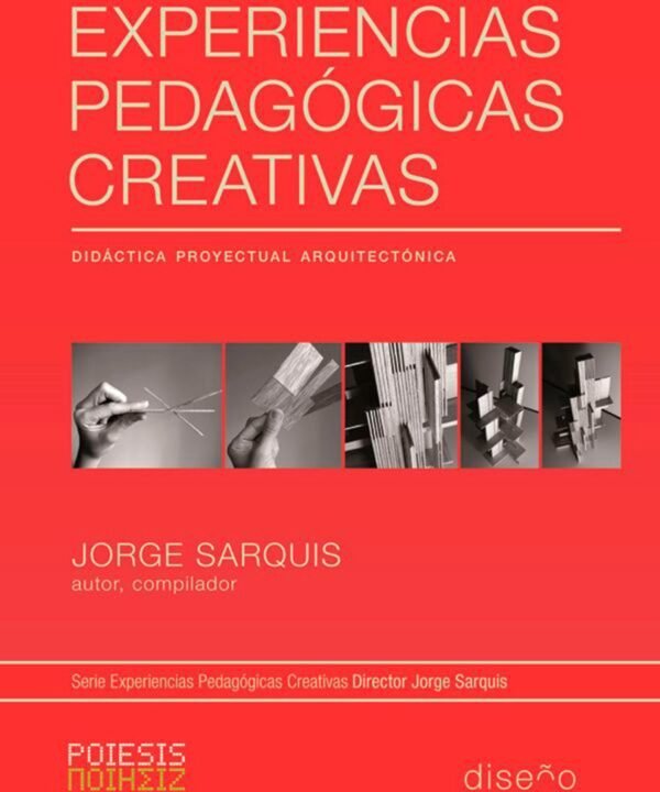 9789873607349 Experiencias Pedagogicas Creativas. Didactica Proyectual Arquitectonica