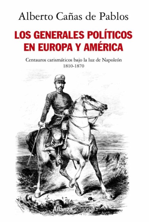 9788413627052 Los generales politicos en Europa y America (1810-1870)