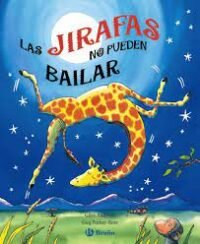 9788421683125 Las Jirafas No Pueden Bailar