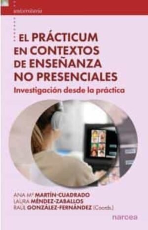 9788427728851 El Prácticum en contextos de enseñanza no presenciales. Investigación desde la práctica