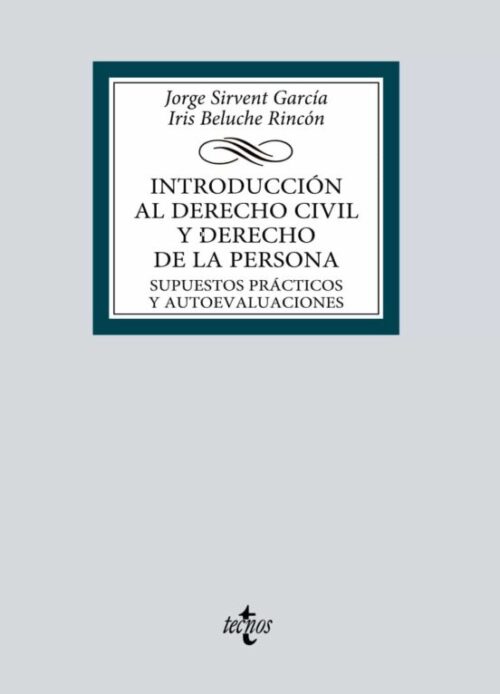 9788430986392 INTRODUCCIoN AL DERECHO CIVIL Y DERECHO DE LA PERSONA SUPUESTOS PRaCTICOS Y AUTOEVALUACIONES