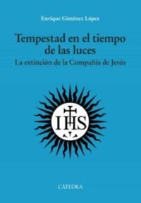 9788437644622 TEMPESTAD EN EL TIEMPO DE LAS LUCES LA EXTINCIoN DE LA COMPAÑiA DE JESuS
