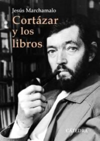 9788437644783 CORTaZAR Y LOS LIBROS