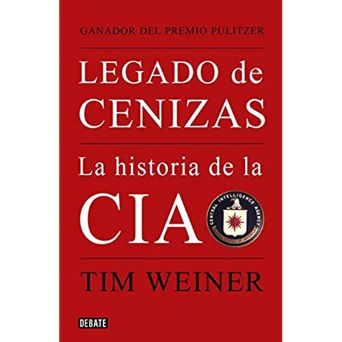 9788499899343 Legado De Cenizas: La Historia De La Cia