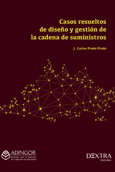 Casos Resueltos De Diseño Y Gestión De La Cadena De Suministros