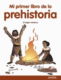 Mi Primer Libro De La Prehistoria