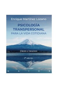 Psicología Transpersonal Para La Vida Cotidiana: Claves Y Recursos