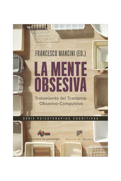 La Mente Obsesiva - Tratamiento Del Trastorno Obsesivo-Compulsivo