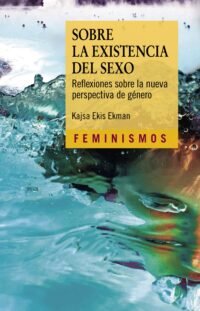 Sobre La Existencia Del Sexo 3Ra Edición