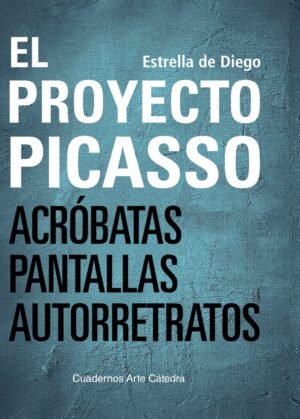 El Proyecto Picasso: Acróbatas, Pantallas, Autorretratos