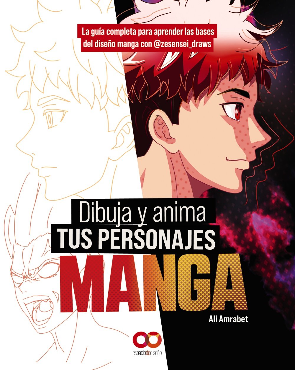 Dibuja Y Anima Tus Personajes Manga. La Guía Completa Para Aprender Las Bases Del Diseño Manga Con @Zesensei_Draws.