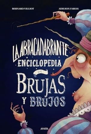 La abracadabrante enciclopedia de brujas y brujos