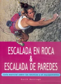 Escalada En Roca De Escalada De Paredes: Guía Esencial Sobre Las Técnicas Y El Equipamiento