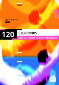 120 Ejercicios Para Un Cuerpo Flexible Y Tonificado