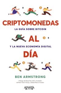 Criptomonedas al día. La guía sobre Bitcoin y la nueva economía digital