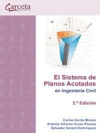 El Sistema de Planos Acotados en Ingenieria Civil (2ª Ed. )