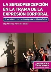 La Sensopercepción en la trama de la Expresión Corporal: Creatividad, corporalidad y educación artística