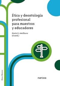Ética y deontología profesional para maestros y educadores (Obras básicas nº 13)
