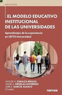 El Modelo Educativo Institucional de las Universidades: Aprendizajes de la experiencia en CETYS Universidad