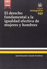 El Derecho Fundamental a la Igualdad Efectiva de Mujeres y Hombres